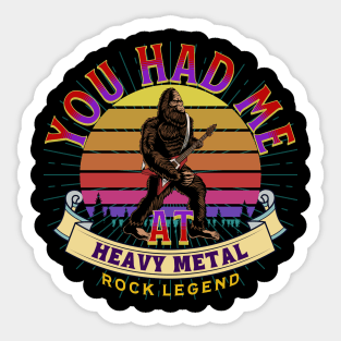 Bigfoot Had Me At Heavy Metal Sticker